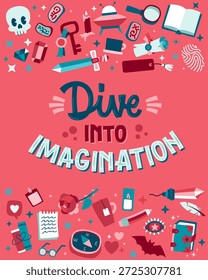 Dive Into Imagination. The typography features playful, bold letters, with a mix of sans-serif and whimsical elements. Decor elements include books, keys, and whimsical objects. The color palette consists of vibrant pinks, blues, and reds.