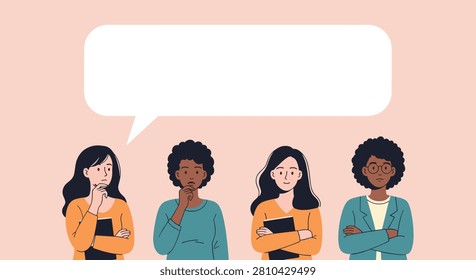 Diverse group of women thinking and looking up with a large blank speech bubble for custom text, messages, or creative ideas.