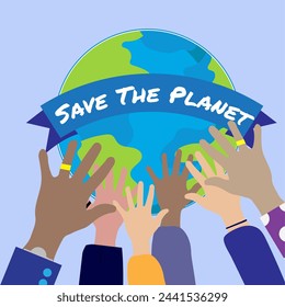 Diverse groups of people's hands holding the Earth with text banner Save the Planet, ecology or climate concept
