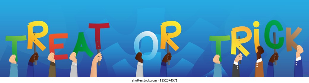 Diverse hands holding letters of the alphabet created the word Treat Or Trick. Vector illustration.
