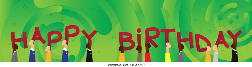 Diverse hands holding letters of the alphabet created the word Happy Birthday. Vector illustration.