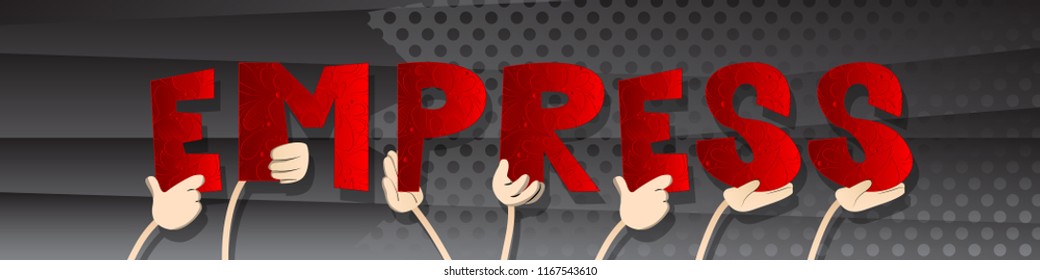 Diverse hands holding letters of the alphabet created the word Empress. Vector illustration.