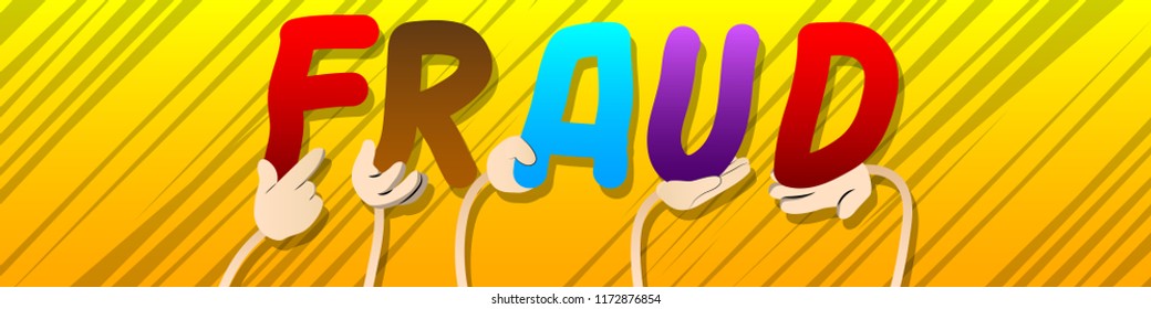 Diverse hands holding letters of the alphabet created the word Fraud. Vector illustration.