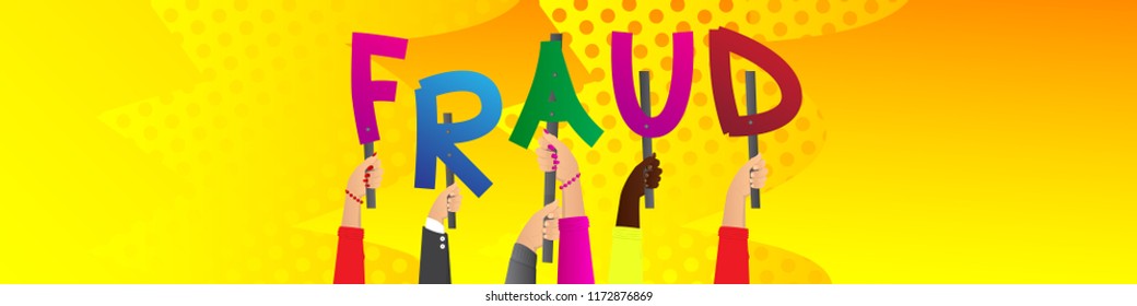 Diverse hands holding letters of the alphabet created the word Fraud. Vector illustration.