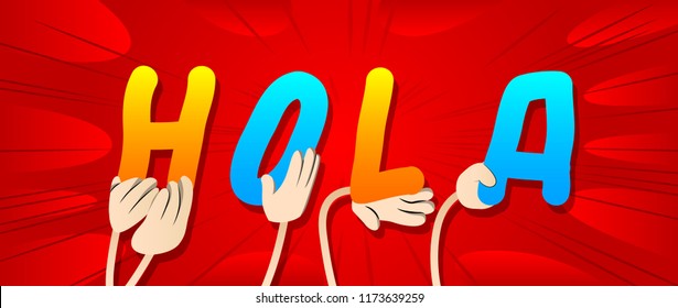 Diverse hands holding letters of the alphabet created the word Hola (hello in Spanish). Vector illustration.