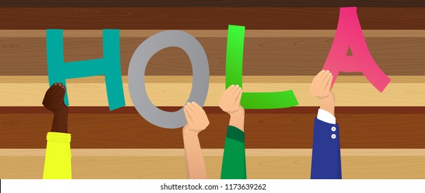 Diverse hands holding letters of the alphabet created the word Hola (hello in Spanish). Vector illustration.