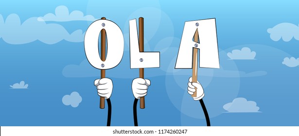 Diverse hands holding letters of the alphabet created the word Ola (hello in Portuguese). Vector illustration.
