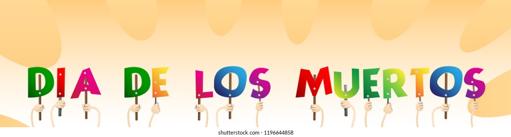 Diverse hands holding letters of the alphabet created the word Dia de los Meurtos (day of the dead in spanish). Vector illustration.