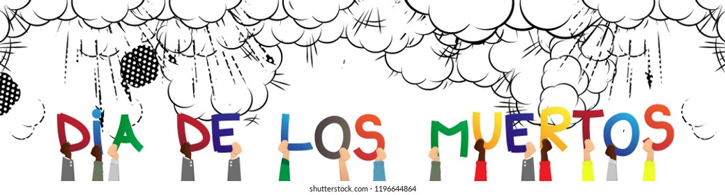 Diverse hands holding letters of the alphabet created the word Dia de los Meurtos (day of the dead in spanish). Vector illustration.