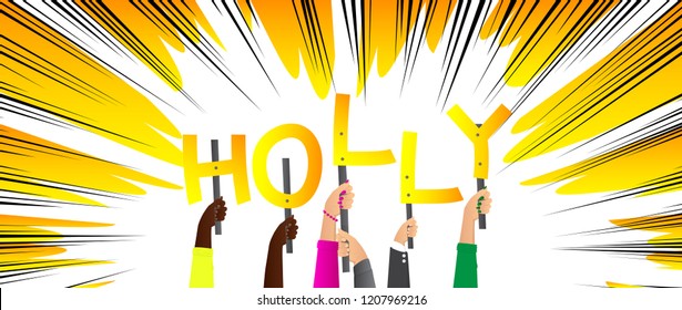 Diverse hands holding letters of the alphabet created the word Holly. Vector illustration.
