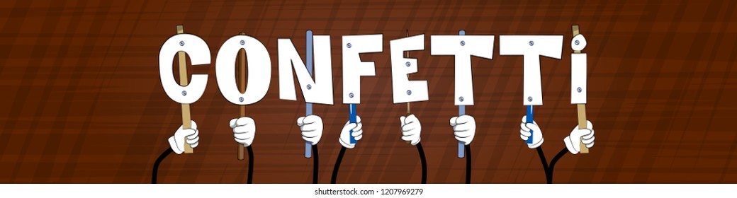 Diverse hands holding letters of the alphabet created the word Confetti. Vector illustration.