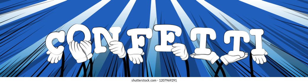 Diverse hands holding letters of the alphabet created the word Confetti. Vector illustration.