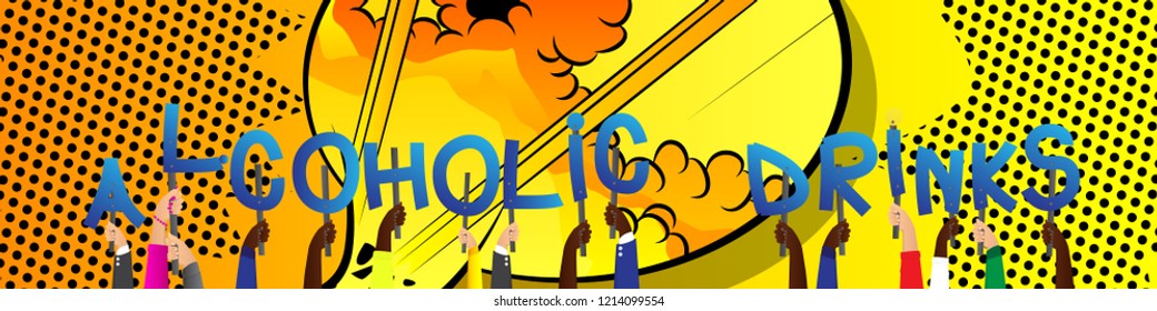 Diverse hands holding letters of the alphabet created the word Alcoholic drinks. Vector illustration.