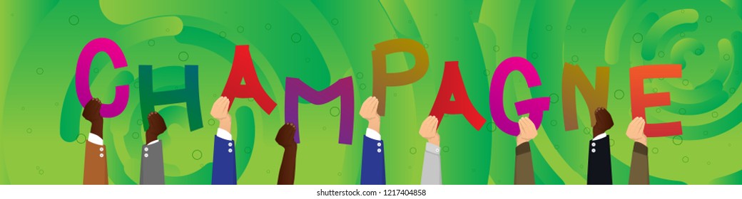 Diverse hands holding letters of the alphabet created the word Champagne. Vector illustration.