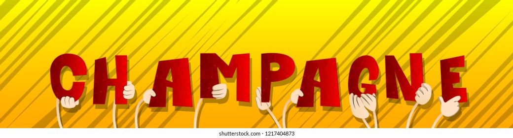 Diverse hands holding letters of the alphabet created the word Champagne. Vector illustration.