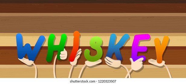 Diverse hands holding letters of the alphabet created the word Whiskey. Vector illustration.