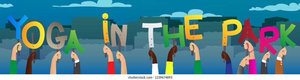 Diverse hands holding letters of the alphabet created the word Yoga in the Park. Vector illustration.