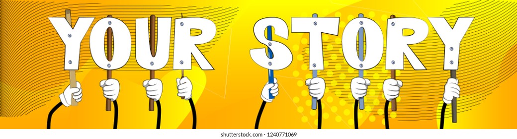 Diverse hands holding letters of the alphabet created the word Your Story. Vector illustration.
