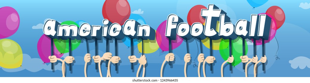 Diverse hands holding letters of the alphabet created the words American Football. Vector illustration.