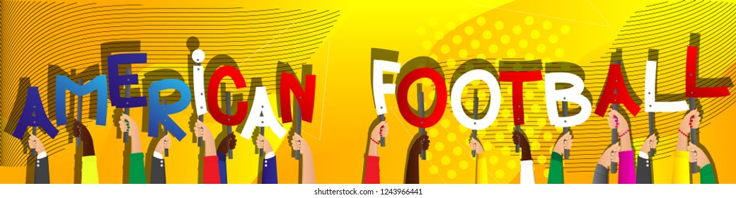 Diverse hands holding letters of the alphabet created the words American Football. Vector illustration.