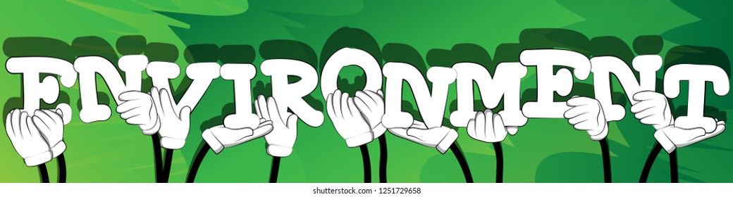 Diverse hands holding letters of the alphabet created the word Environment. Vector illustration.