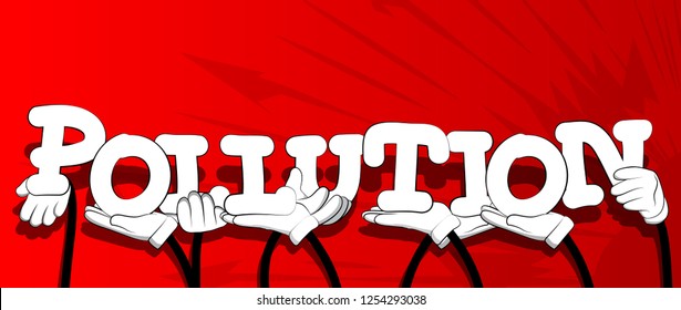 Diverse hands holding letters of the alphabet created the word Pollution. Vector illustration.