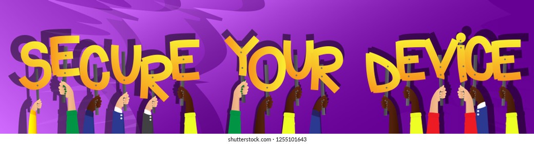Diverse hands holding letters of the alphabet created the word Secure Your Device. Vector illustration.