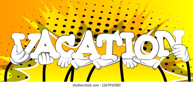 Diverse hands holding letters of the alphabet created the word Vacation. Vector illustration.