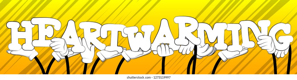 Diverse hands holding letters of the alphabet created the word Heartwarming. Vector illustration.