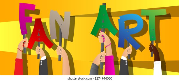 Diverse hands holding letters of the alphabet created the words Fan Art. Vector illustration.