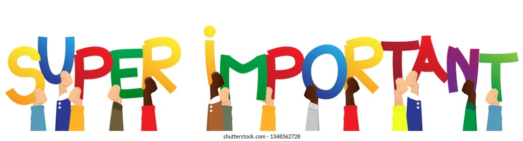 Diverse hands holding letters of the alphabet created the word Super Important. Vector illustration.