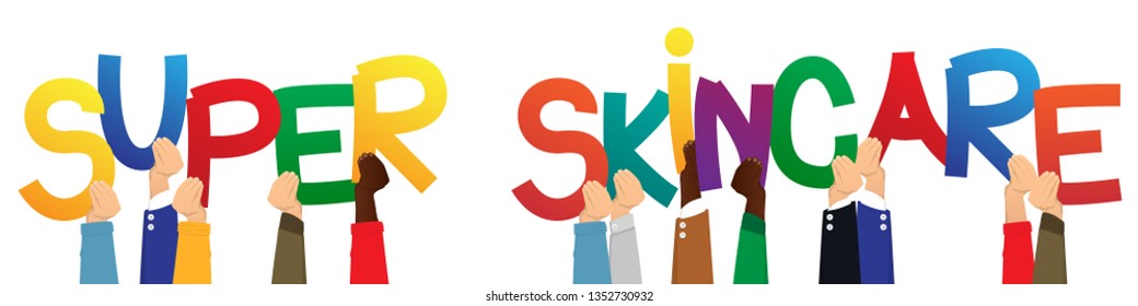 Diverse hands holding letters of the alphabet created the words Super Skincare. Vector illustration.