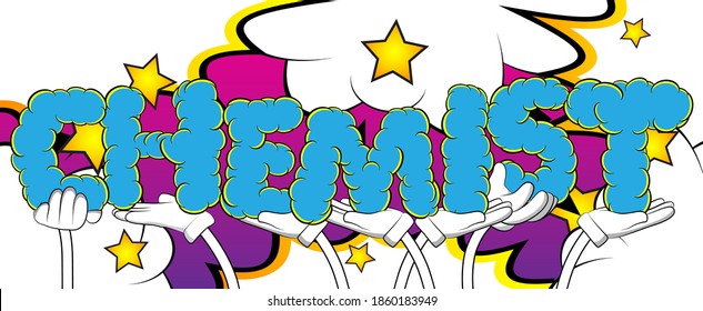 Diverse hands holding letters of the alphabet created the word Chemist. Vector illustration.