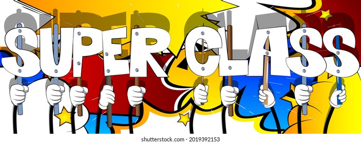 Diverse hands holding letters of the alphabet created the word Super Class. Vector illustration.