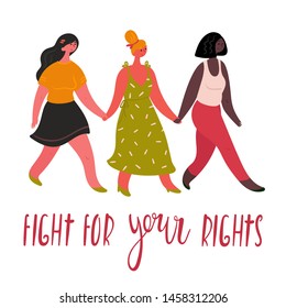 Diverse international and interracial group of three happy women For girls power concept, feminine and feminism ideas., woman empowerment and role cards design. Fight for your rights text.