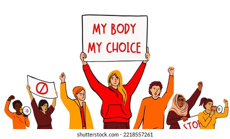 Diverse people on feminist meeting. Young girl hold placard with slogan My Body My choice. Woman protest hold megaphone and posters. Person at demonstration,parade or rally. Vector flat illustration