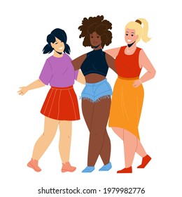 Diverse People Women Embracing Together Vector. Multiracial Caucasian, African And Asian Diverse Girls Staying And Embrace Togetherness. Characters Friendship Flat Cartoon Illustration