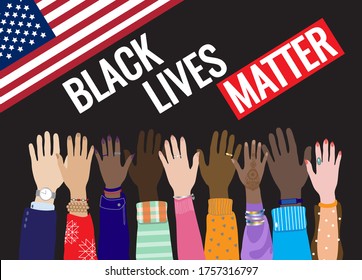 Diverse skin colored hands raised up to stop racism, social protest in USA fighting for justice, equal rights. Black lives matter, quote. United States of America flag, black background. Vector banner