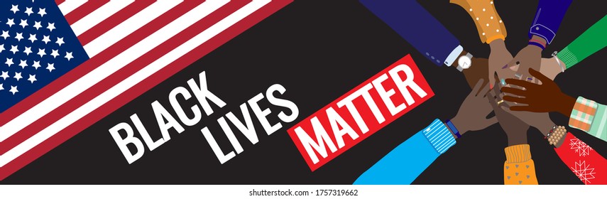 Diverse skin colored hands together, to stop racism, social protest in USA fighting for justice, equal rights. Black lives matter, quote. United States of America flag, black background. Vector banner