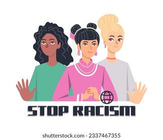 Diverse women encouraging to stop racism vector illustration. African American, Asian and Caucasian girls supporting each other, fighting inequality together. Racism in advertising concept
