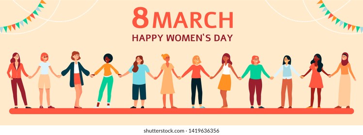 Diverse women stand and hold hands. Horizontal female flat banner with text 8 march, Happy Womens day. Diverse group multiethnic women or girls with different age and clothes, vector illustration.