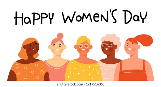 Diverse women together, smiling female characters, different ethnicity - Happy women's day hand drawn modern lettering - International holiday of march 8th - Vector illustration