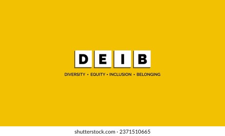 Diversity, Equity, Inclusion, Belonging Concept. Foundational Elements of DEIB. Concepts for building a fair and equitable workplace,Organizations, Communities, and society.