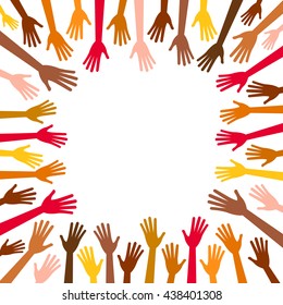 Diversity multicolored hands reach to the empty center frame. Hands in square of different races, colors, nationalities, ethnicity raised. Vector human arms on white background for text, copy space.
