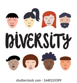 Diversity poster with multicultural faces. Different race and appearance people with hand lettering text. Hand drawn vector design for poster, print, banner. Isolated on white background. 