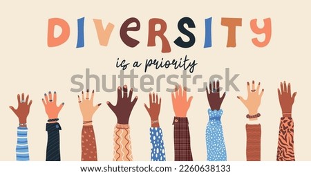 Diversity is a priority. Set of diversity skin hands, people multi ethnic race. Racial equality and anti-racism. Multicultural society. Friendship. Vector illustration