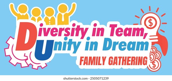 Diversity In Team, Unity In Dream 3 Typography Design Illlustration