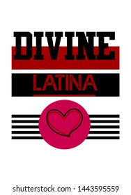 divine latina,t-shirt design fashion vector illustration for girls