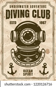 Diving club vintage poster with diver helmet vector illustration. Layered, separate grunge texture and text