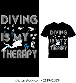 DIVING IS MY THERAPY GRAPHIC TEES T-Shirt..Scuba Diving Shirt for Scuba Diver, Funny Scuba Diving T-Shirt for Diving Lover, Scuba Diver TShirt for Husband.